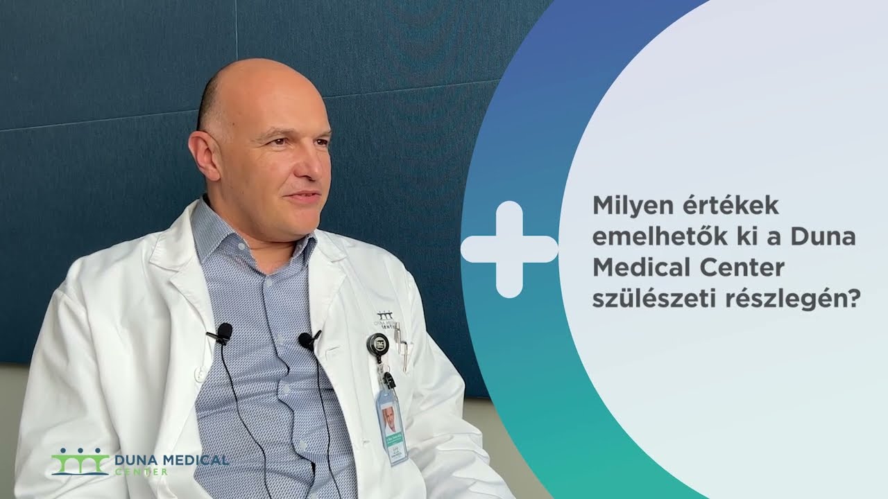 Milyen értékek emelhetők ki a Duna Medical Center szülészeti részlegén?