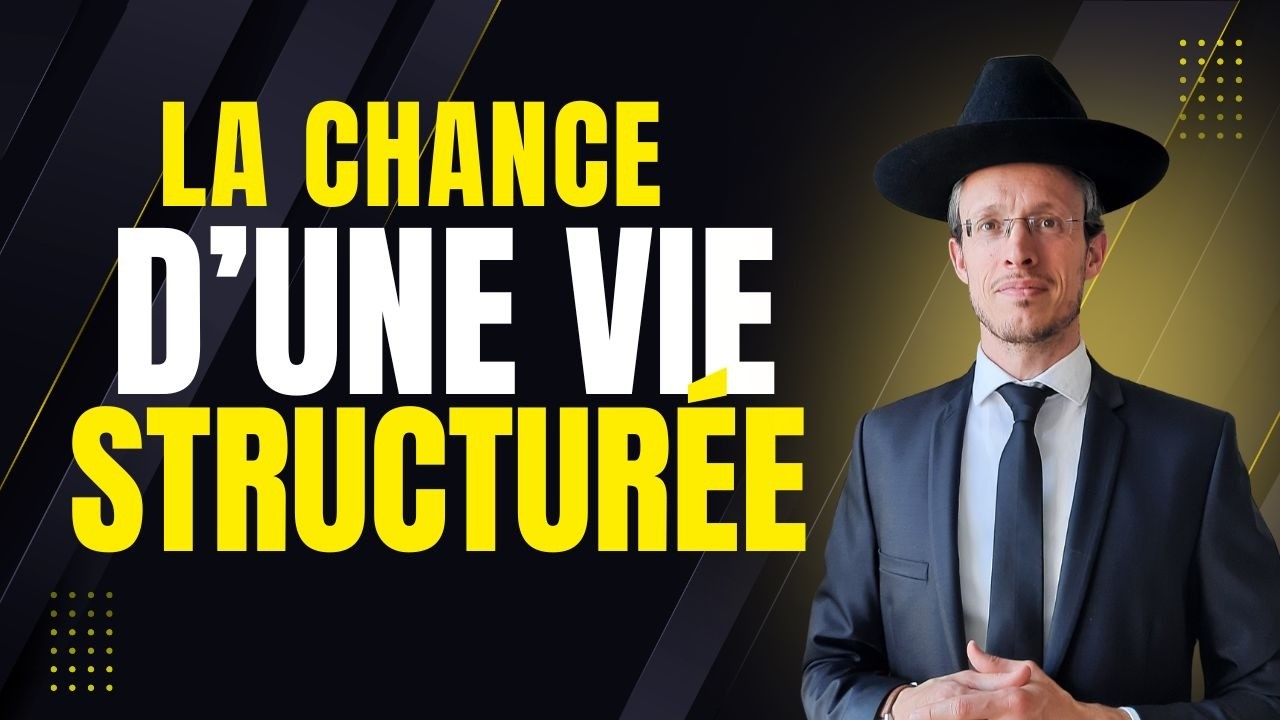 LA BONNE HIÉRARCHIE DES CHOSES - Rav Shimon Gobert