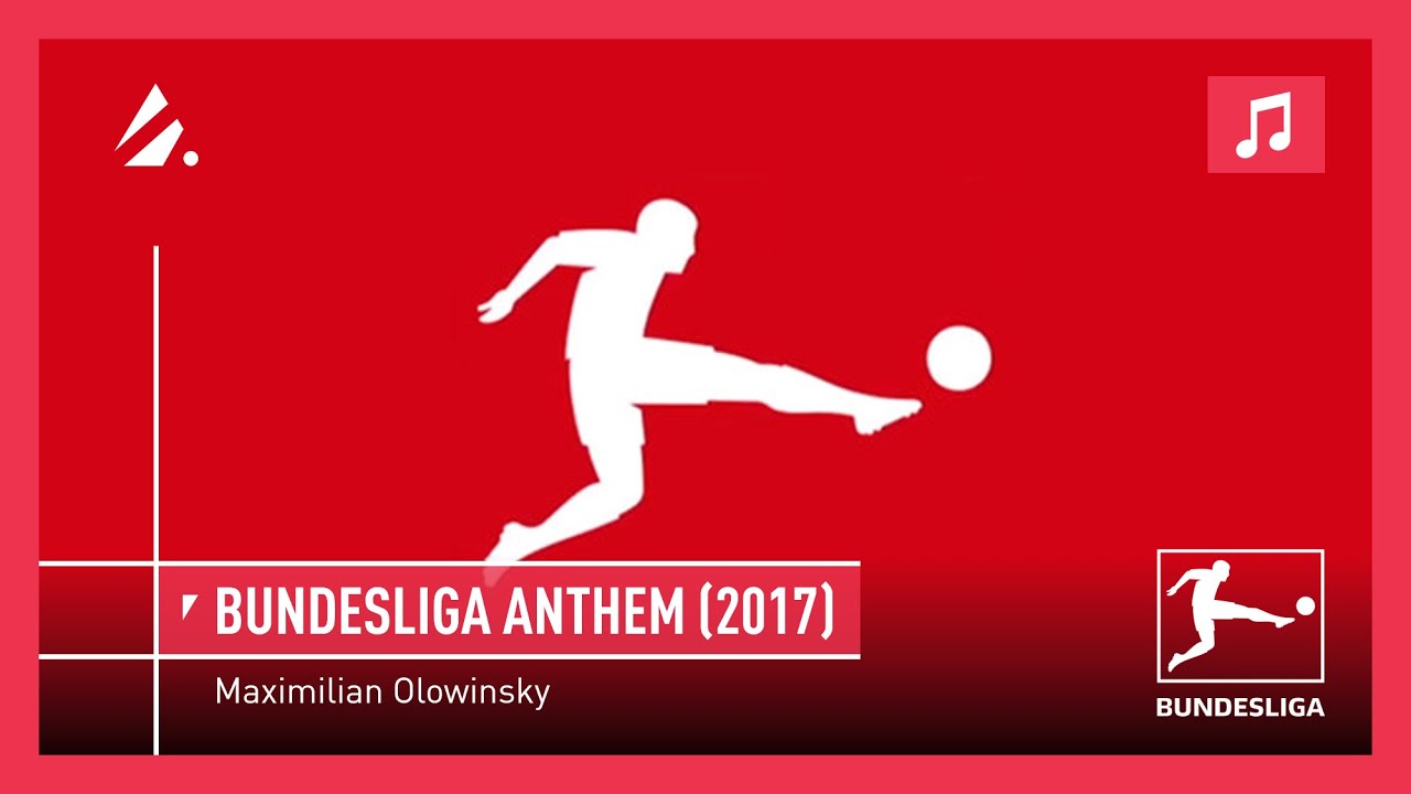 Bundesliga Official Anthem (2017) - Maximilian Olowinsky