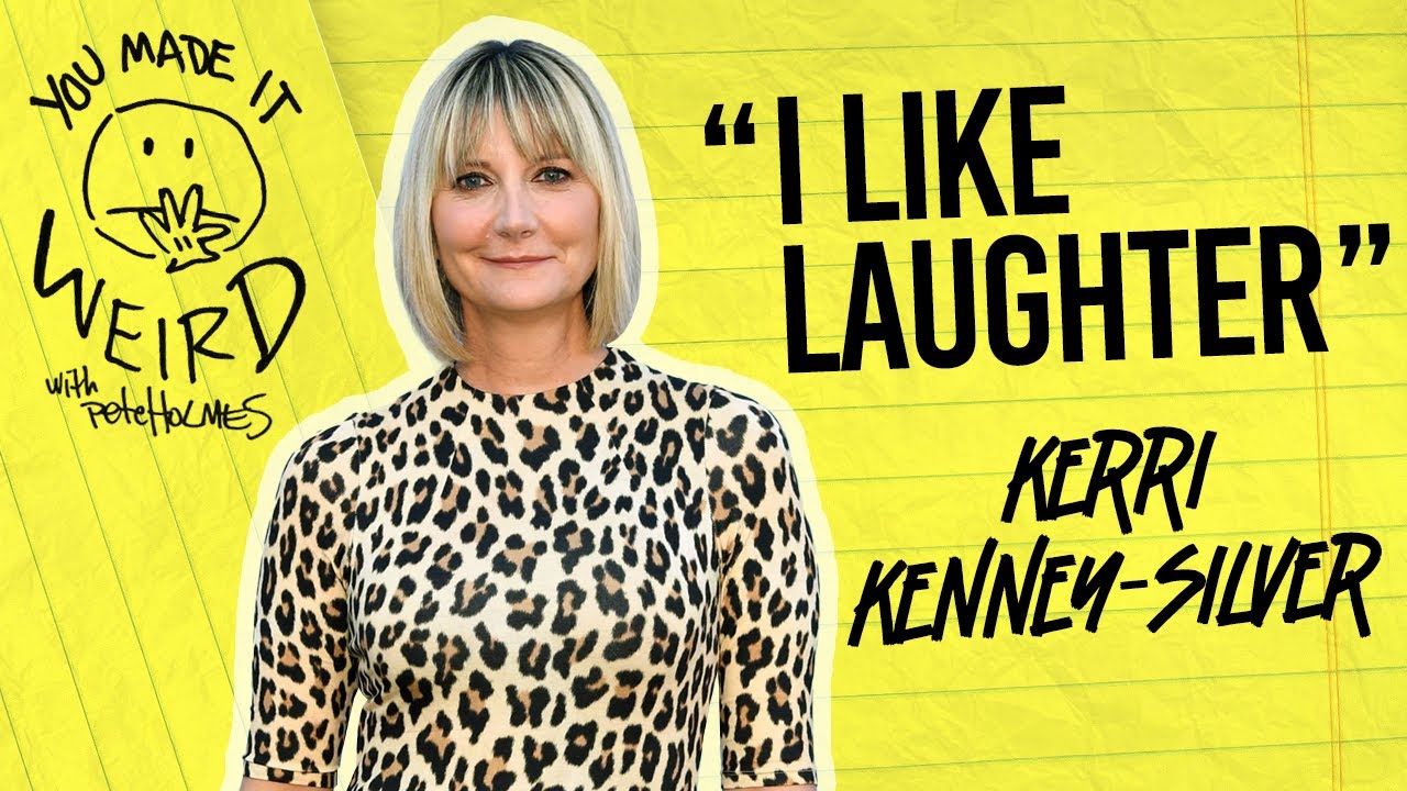 Kerry Kenney-Silver | You Made It Weird