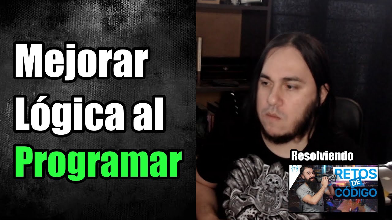 ¿Cómo MEJORAR la LÓGICA al Programar?