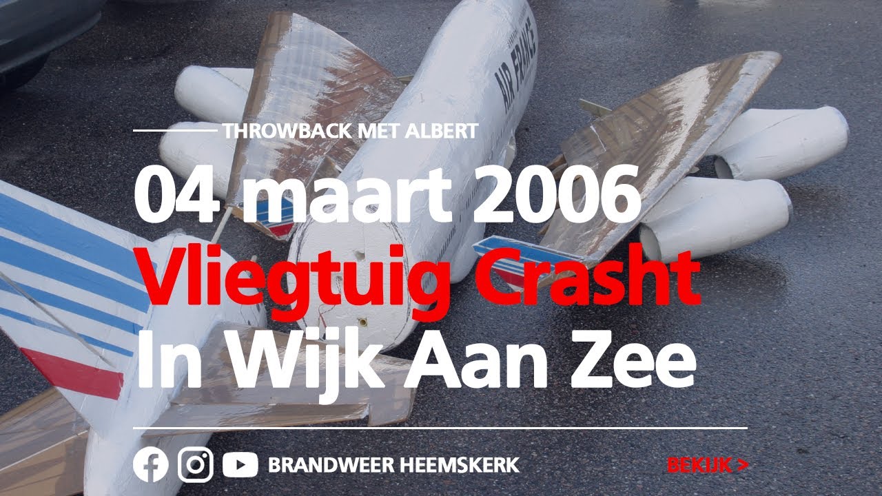 Throwback Met Albert - 2006 Vliegtuig Crasht In Wijk Aan Zee
