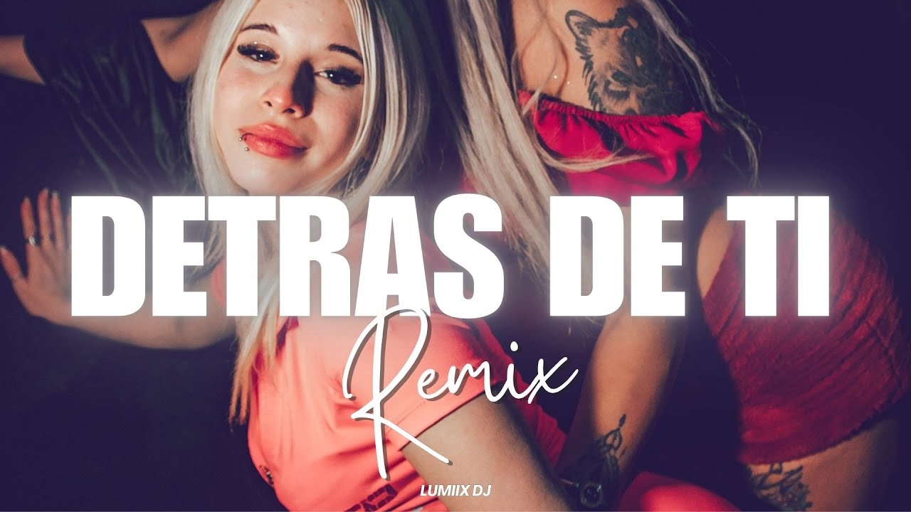 DETRAS DE TI (Turreo Edit) FARRUKO, JORY BOY ✘ LUMIIX DJ