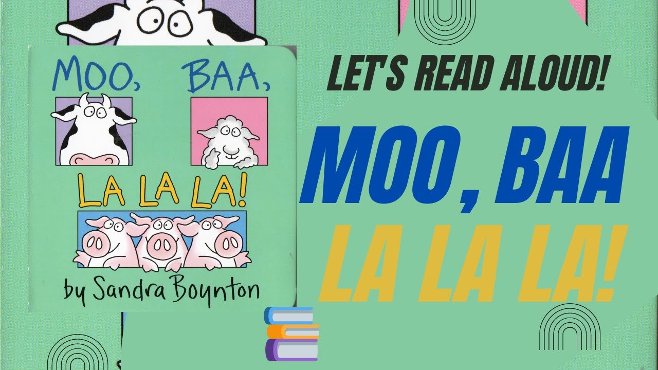 Let's read, Moo, Baa, La La La! Aloud
