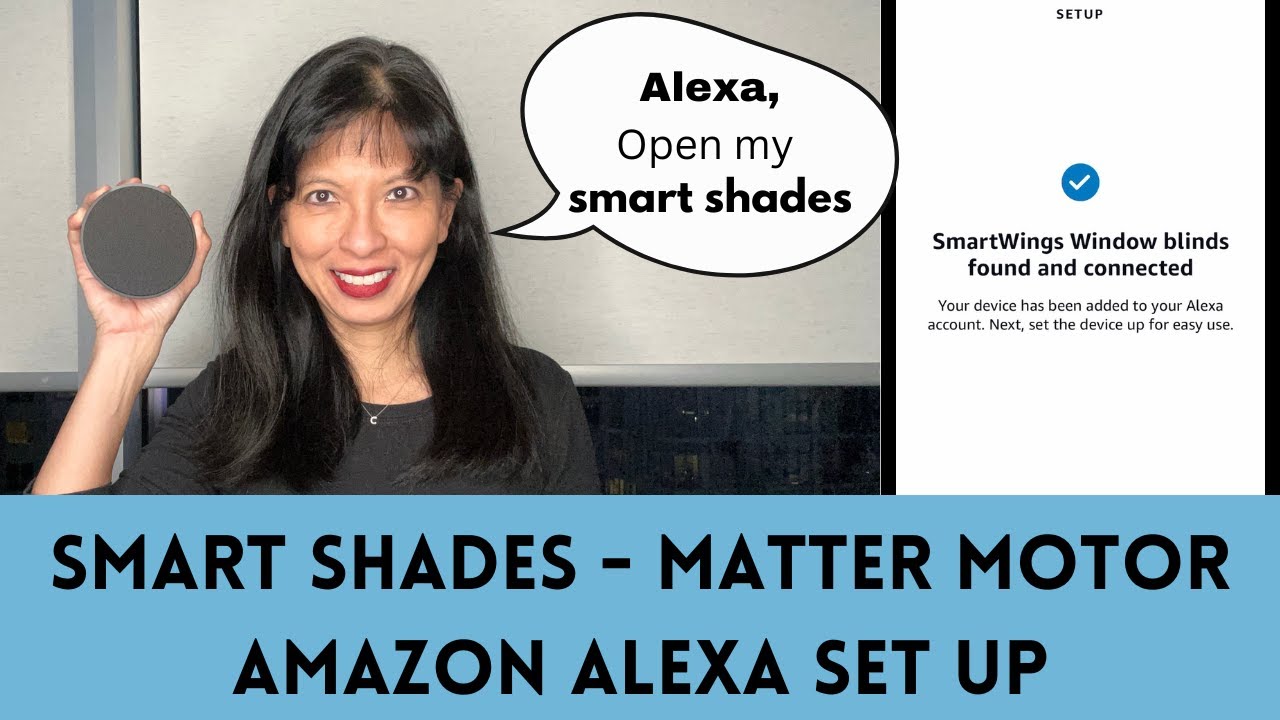 SmartWings Smart Shades + Alexa | Matter over Thread Setup & Voice Control Demo