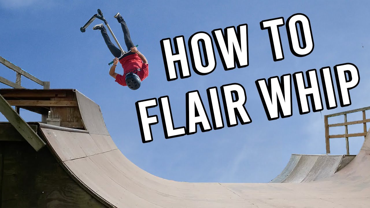 HOW TO FLAIR WHIP ON A SCOOTER
