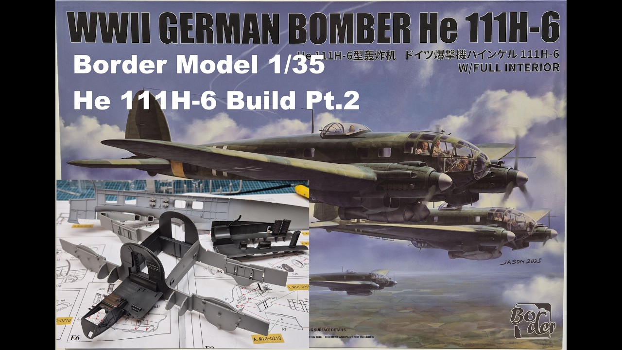 Border Model 1/35 He 111H-6 Build Pt.2
