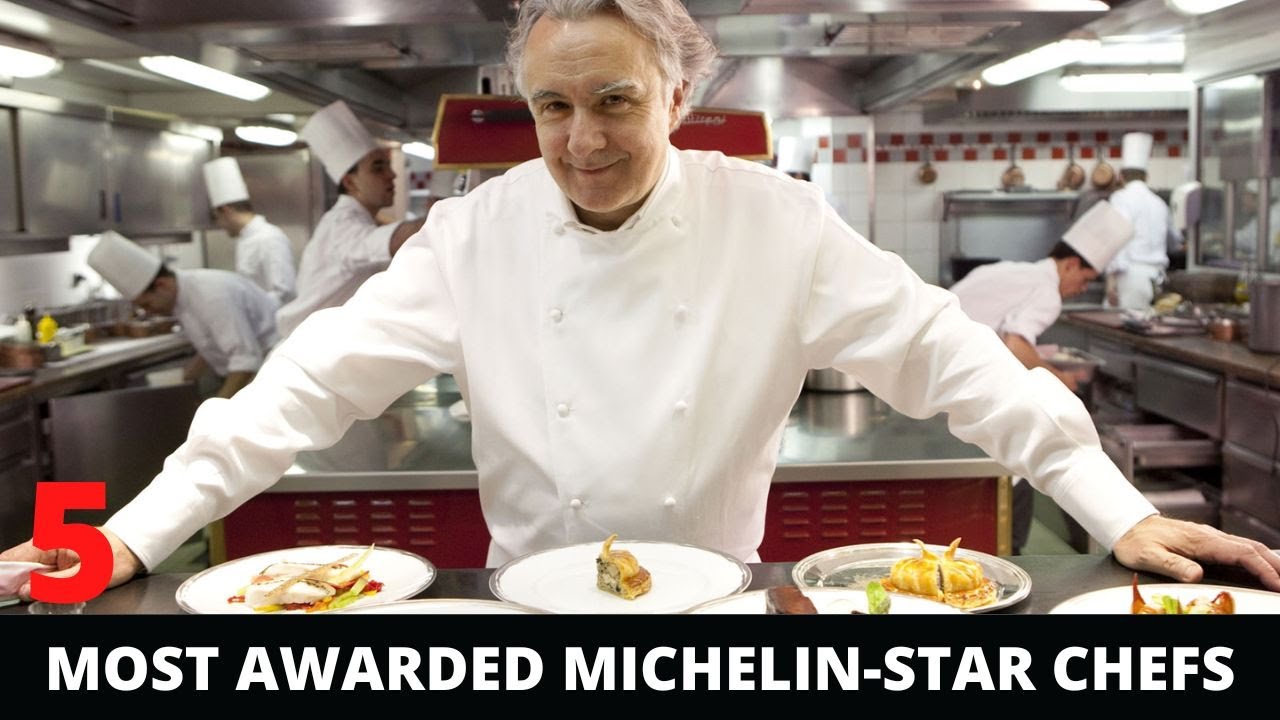 Top 5 Most Awarded Michelin Star Chefs in the World - Best Chefs List in 2022