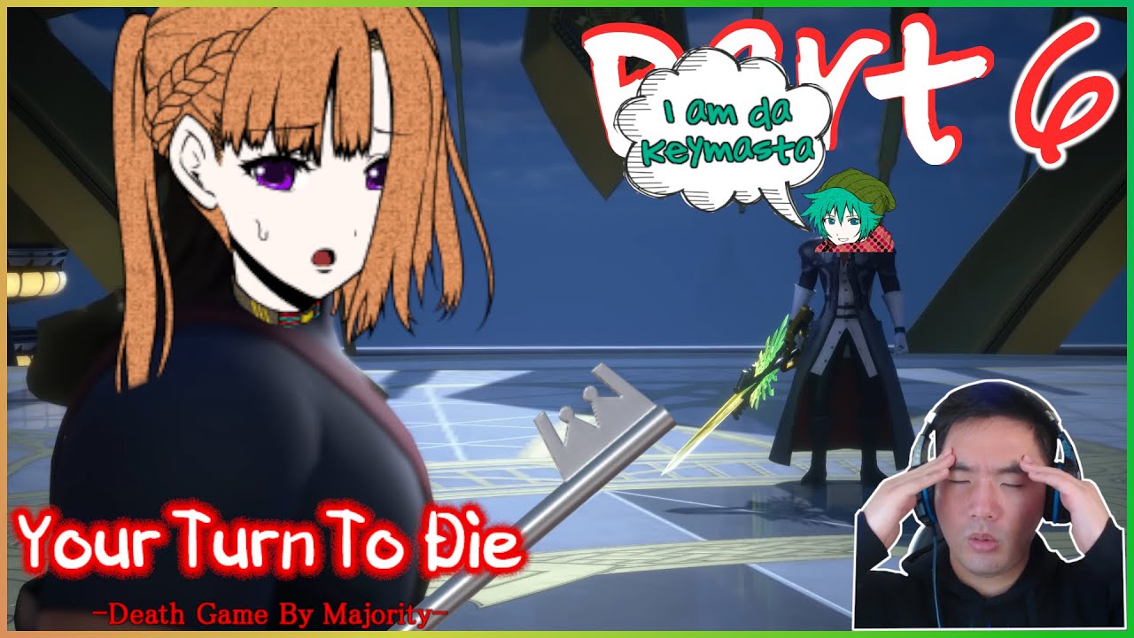 YOU'RE NOT THE KEYMASTER WTF | Your Turn To Die (Blind Playthrough) | Part 6