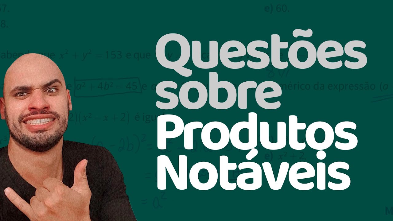 Questões sobre Produtos Notáveis