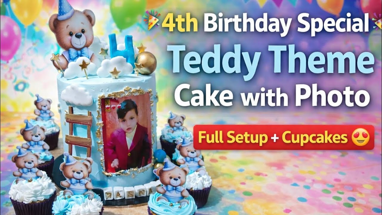 Baby Boy 4th Birthday Special Cake 💙 | Teddy Theme + Cupcakes @CustomizedCakeDiary 