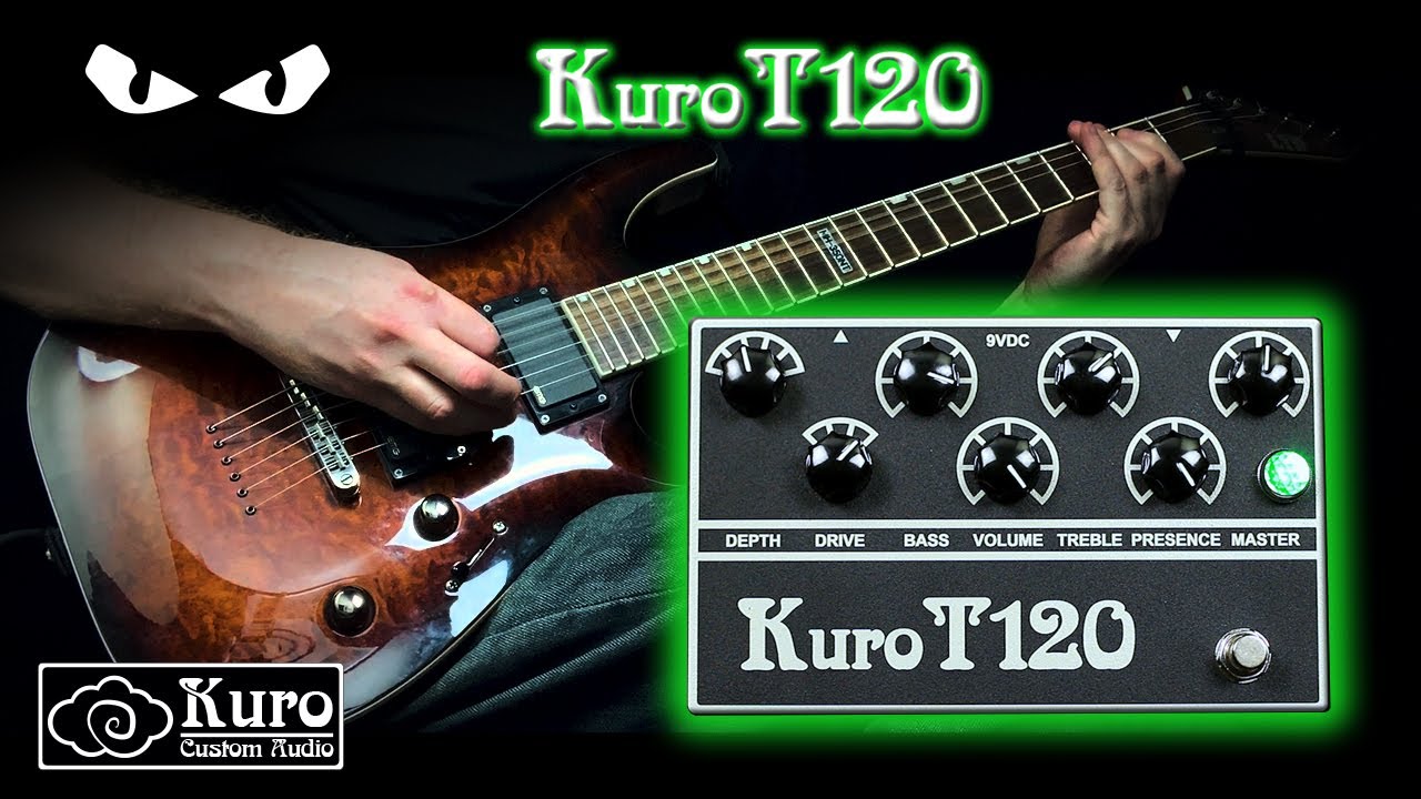 Kuro Custom Audio T120 Preamp - 𝗚𝗨𝗜𝗧𝗔𝗥 𝗗𝗲𝗺𝗼