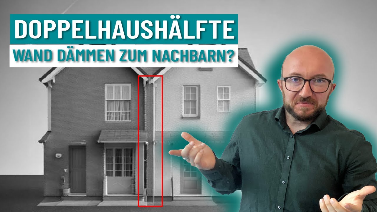 Doppelhaushälfte: Wie dämme ich Wand zum Nachbarn wenn nicht angebaut? | Energieberater klärt auf