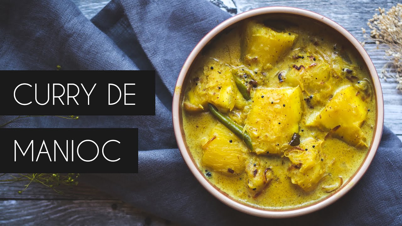 Curry de manioc - Recette Sri Lankaise