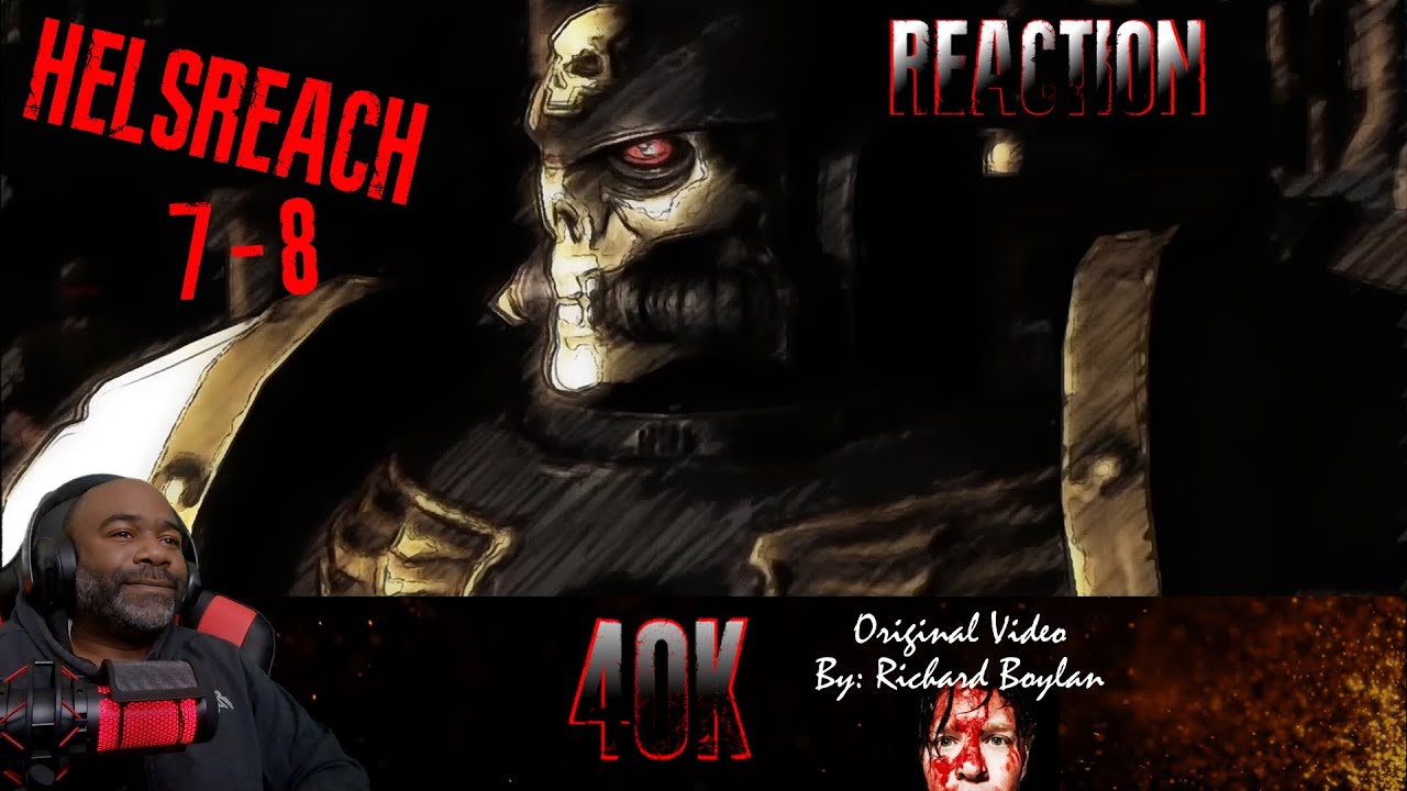 Helsreach 7- 8 Reaction