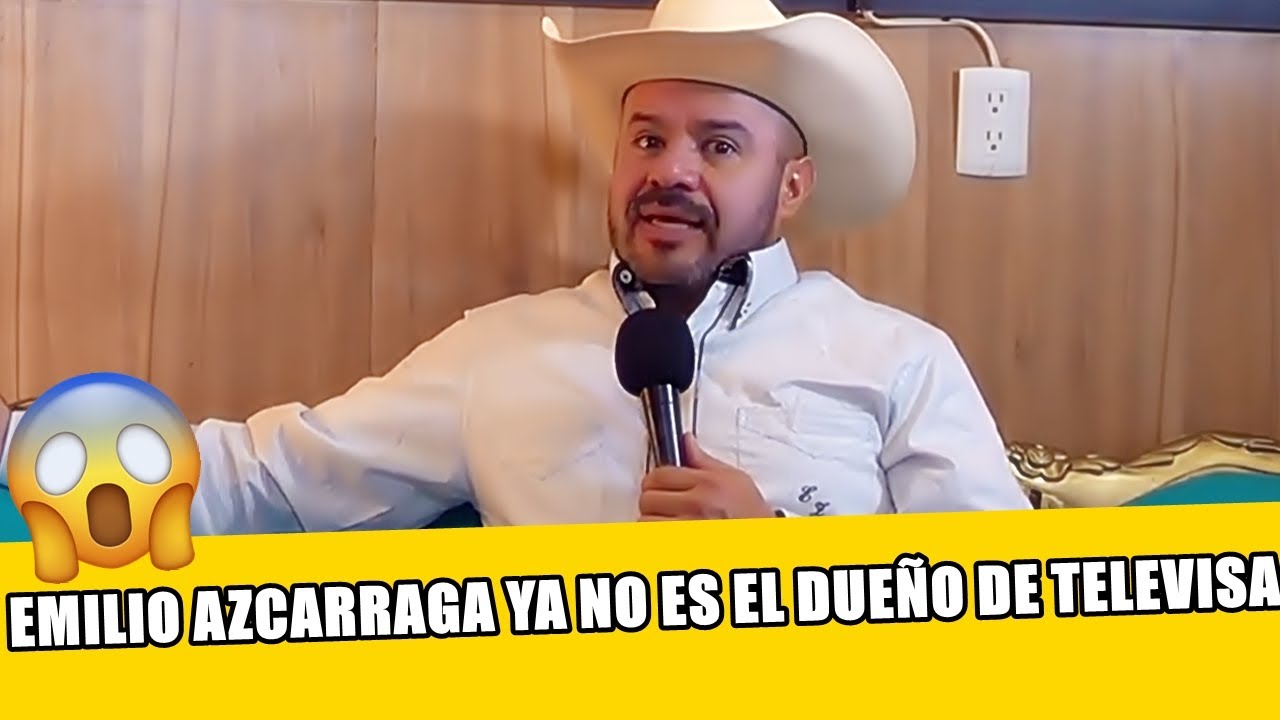 Emilio Azcarraga Ya NO ES EL DUEÑO DE TELEVISA | El Norteño Con Sergio Mejorado