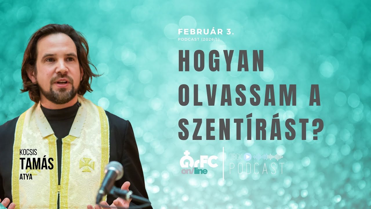Hogyan olvasd a Szentírást? (GrFC-DBGK 2026/1)