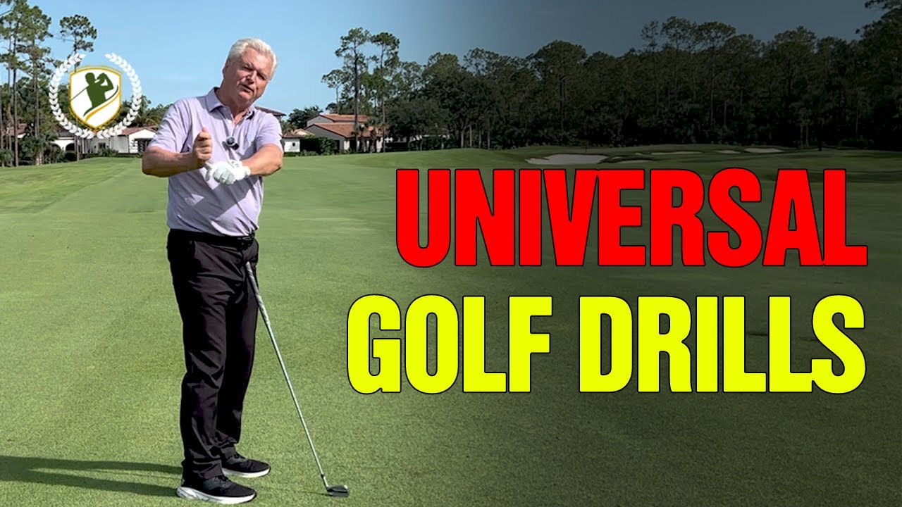 UNIVERSAL GOLF DRILLS to Improve Every Club You Swing