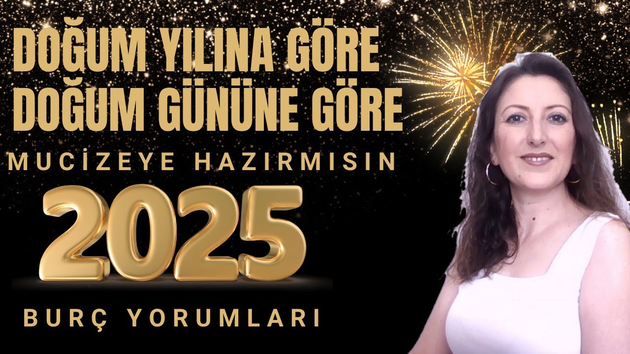 2025 YILININ EN ŞANLI BURÇLARI, 2025 YILININ EN ZORLANAN BURÇLARI, 2025 BURÇ YORUMLARI