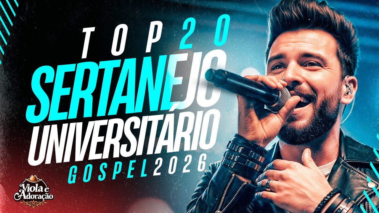 Top Sertanejo Universit&aacute;rio Gospel 2026 &ndash; Louvores Sertanejos de Adora&ccedil;&atilde;o | Para Tocar o Cora&ccedil;&atilde;o