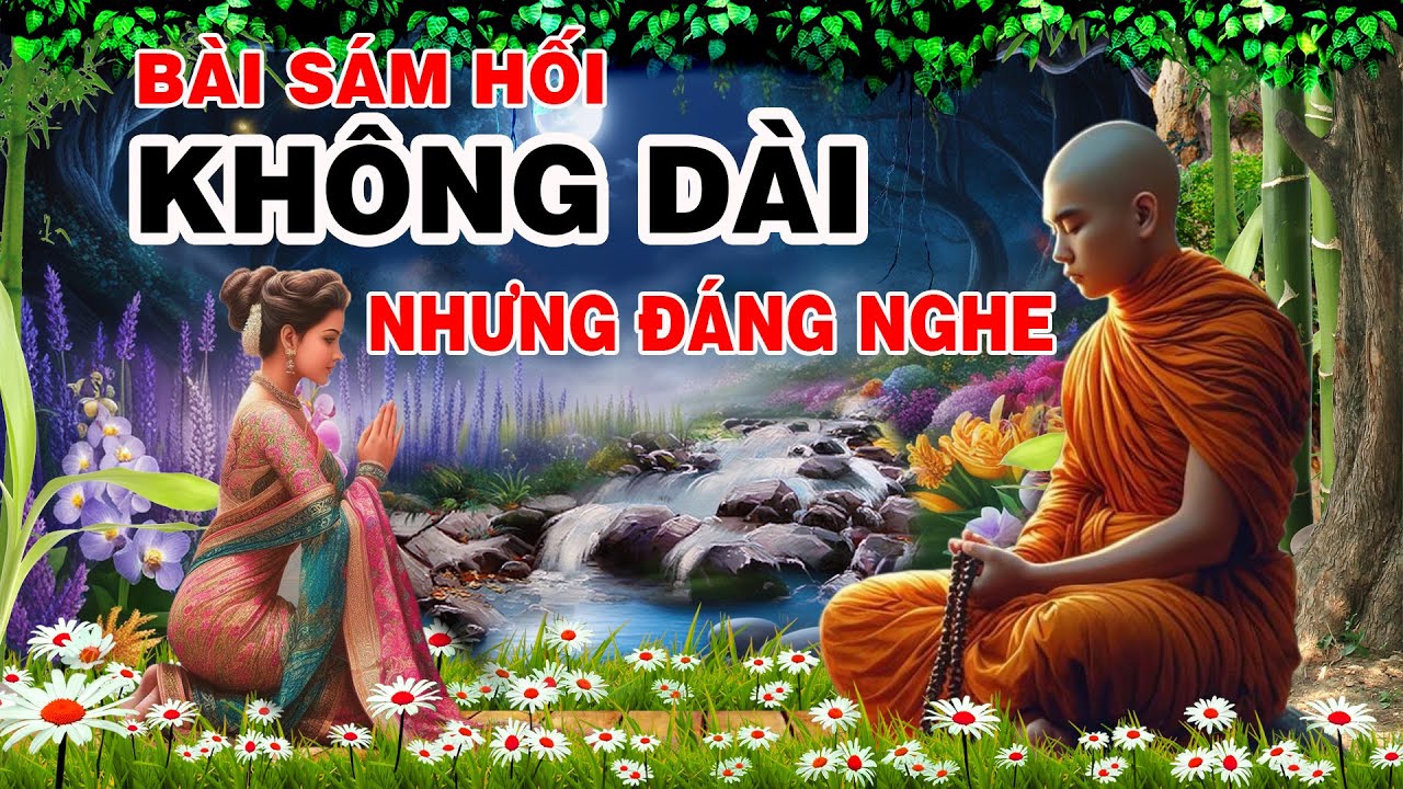 B&agrave;i Kinh S&aacute;m Hối Kh&ocirc;ng D&agrave;i Nhưng Đ&aacute;ng Nghe | Thiện T&acirc;m TV