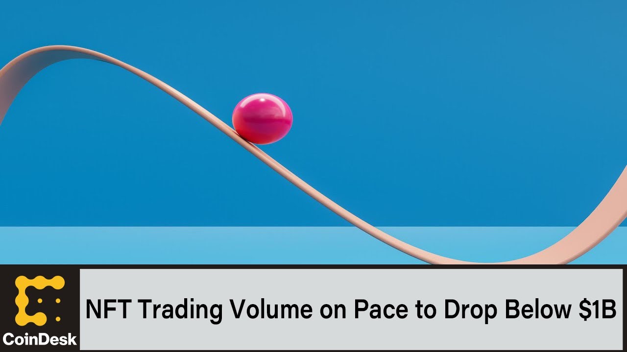 NFT Trading Volume on Pace to Drop Below $1B: DappRadar