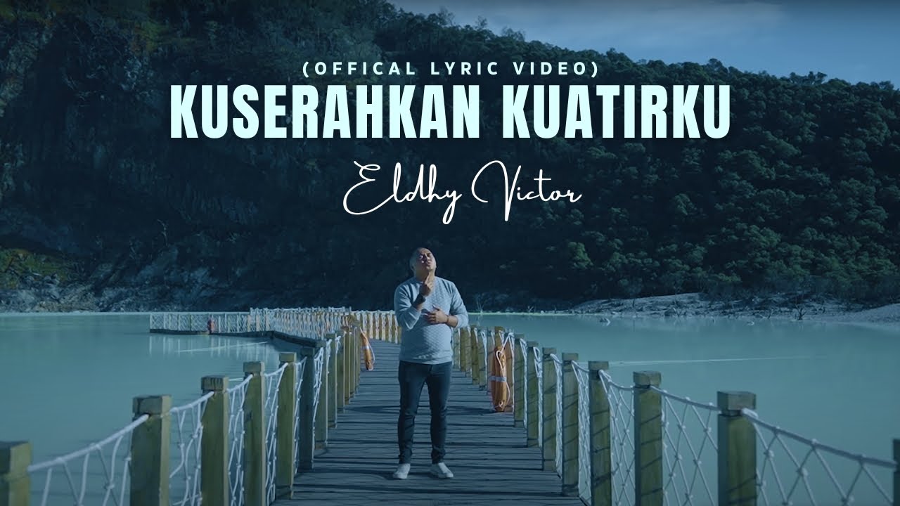 Eldhy Victor - Ku Serahkan Kuatirku (Official Lyric Video)