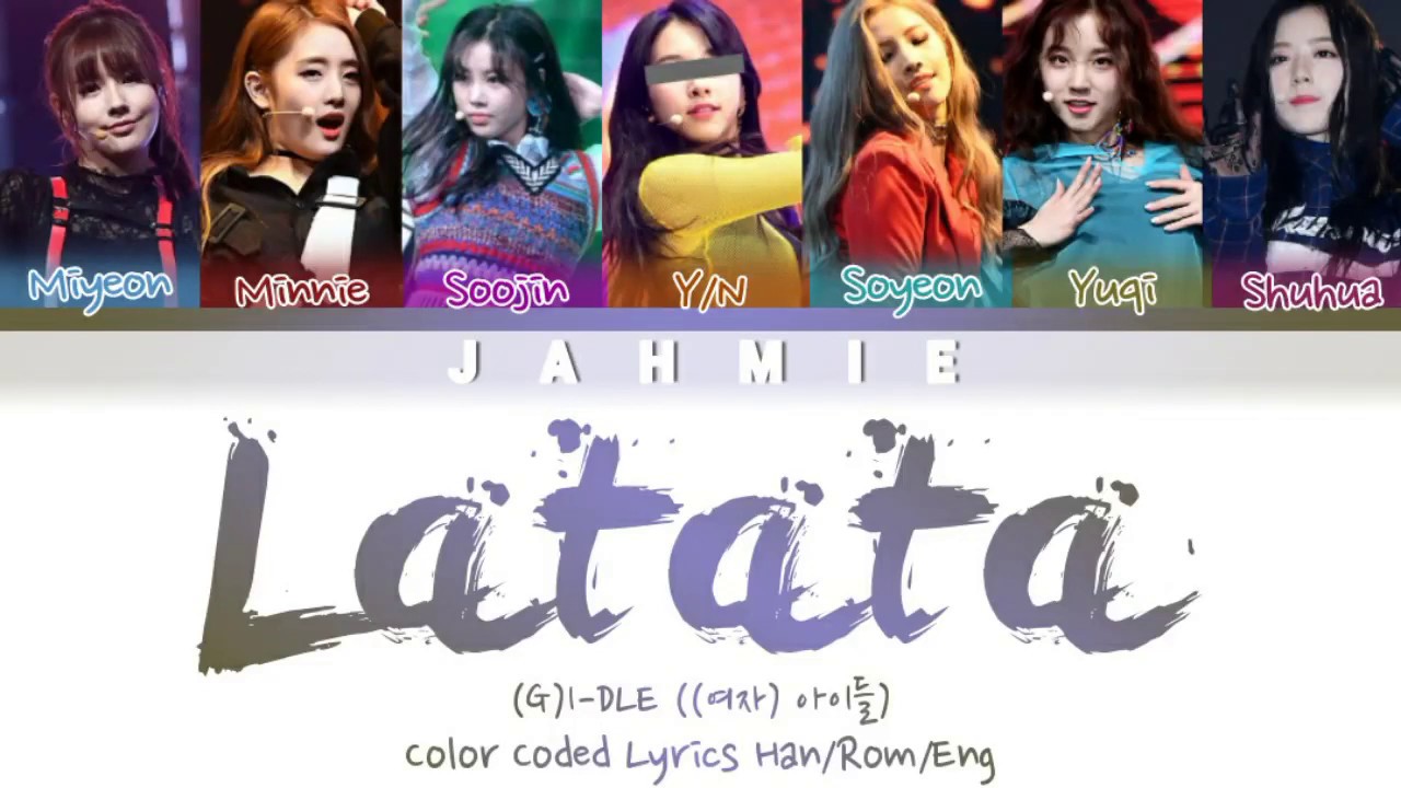 (G)I-DLE ((여자)아이들) 'Latata (Queendom Remix)' (7 Members Ver.) Color Coded Lyrics Han/Rom/Eng