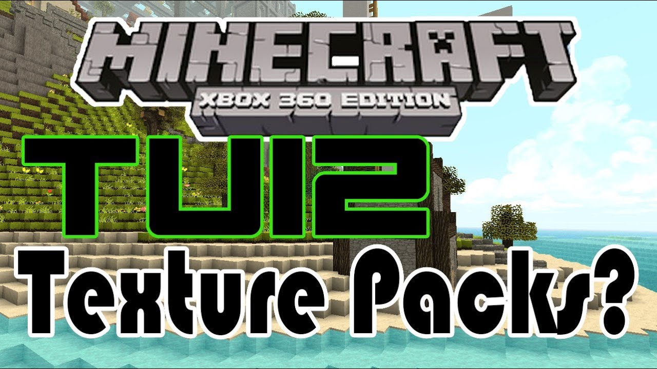TU12 Texture Packs Coming! - Title Update News: Minecraft Xbox 360 Edition | HD