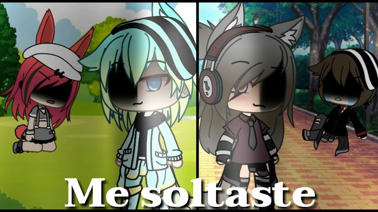 Me soltaste /GLMV /gacha life /Panchys 19