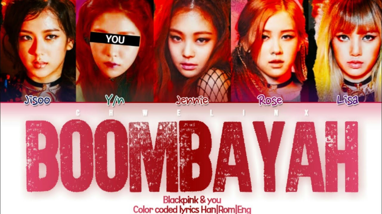 BLACKPINK (블랙핑크) ↱ BOOMBAYAH ↰ 5 members ver. (Karaoke) [Color coded lyrics Han|Rom|Eng]