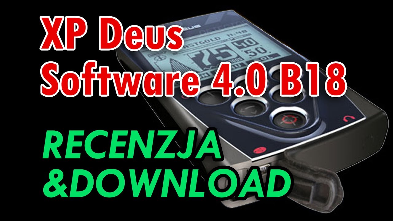 XP Deus software 4.0 B18 review/RECENZJA (Download&Subtitles)
