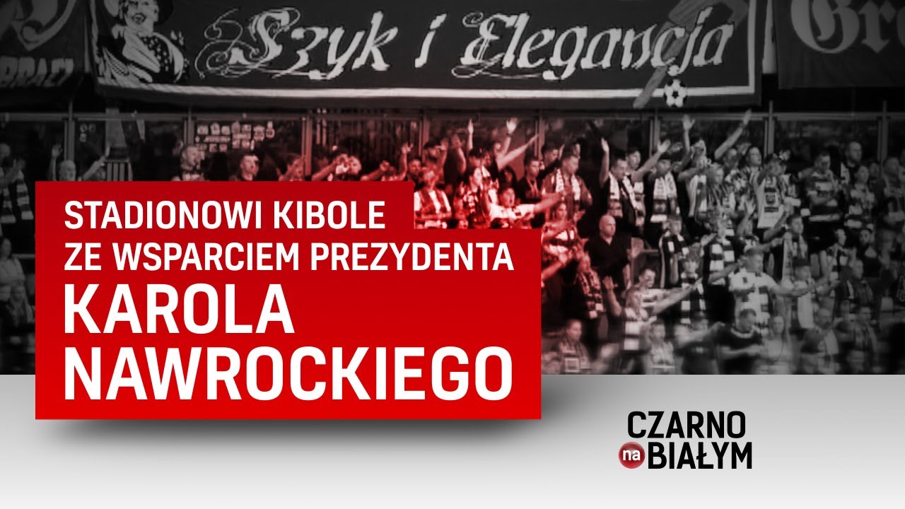 Stadionowi kibole ze wsparciem prezydenta Karola Nawrockiego [Czarno na białym TVN24]