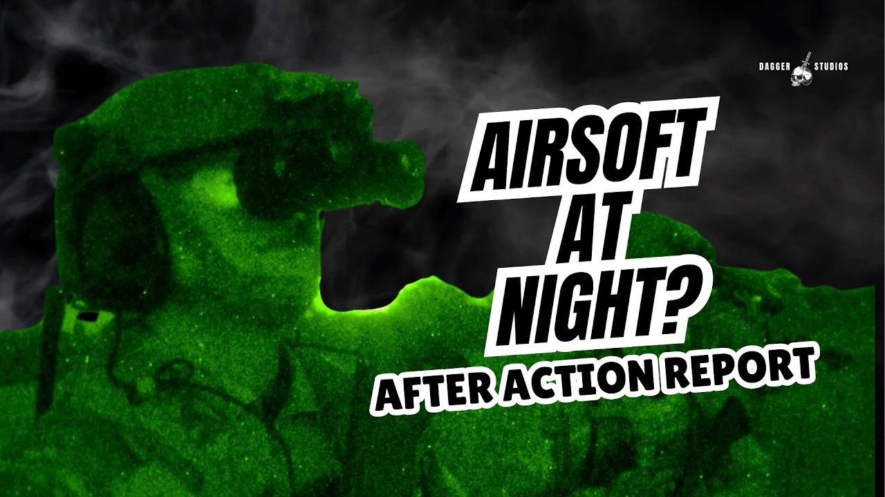 Playing Airsoft at night: Let's talk