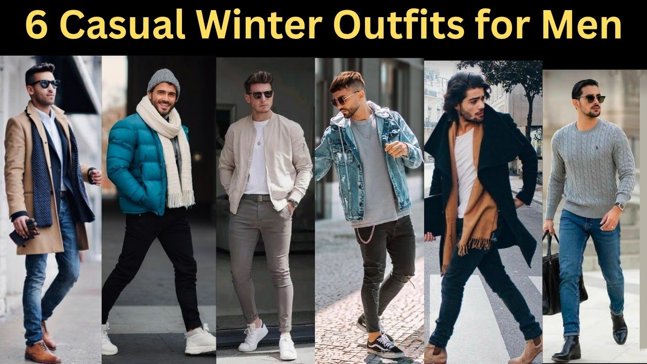 6 Casual Winter Outfits for Men|| Men's Fashion