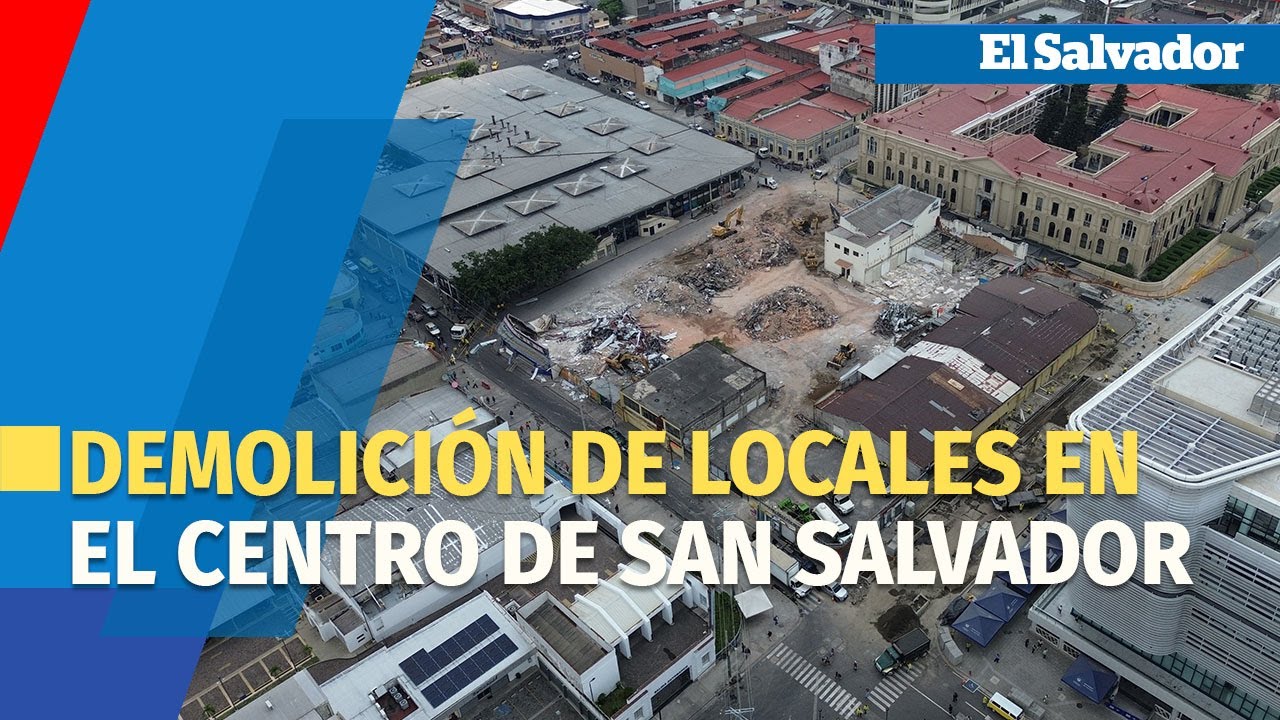 Edificios a un costado del Palacio Nacional de San Salvador son  demolidos