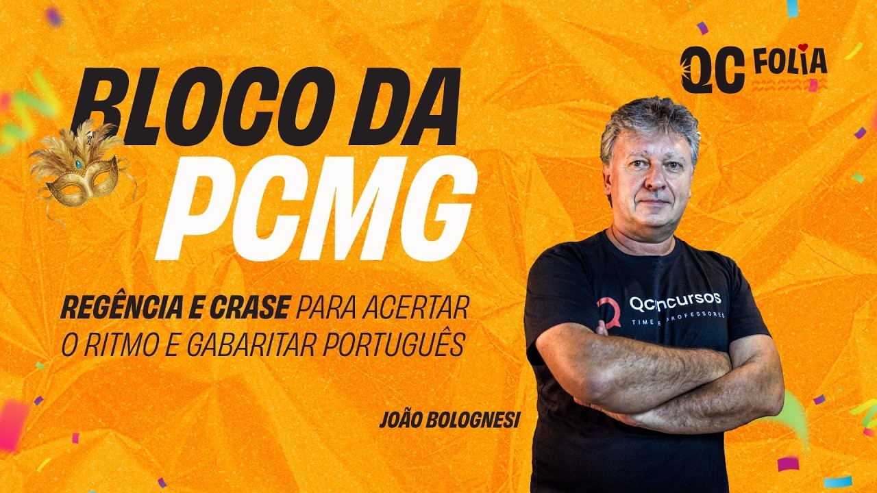 Bloco da PCMG: regência e crase para acertar o ritmo e gabaritar Português