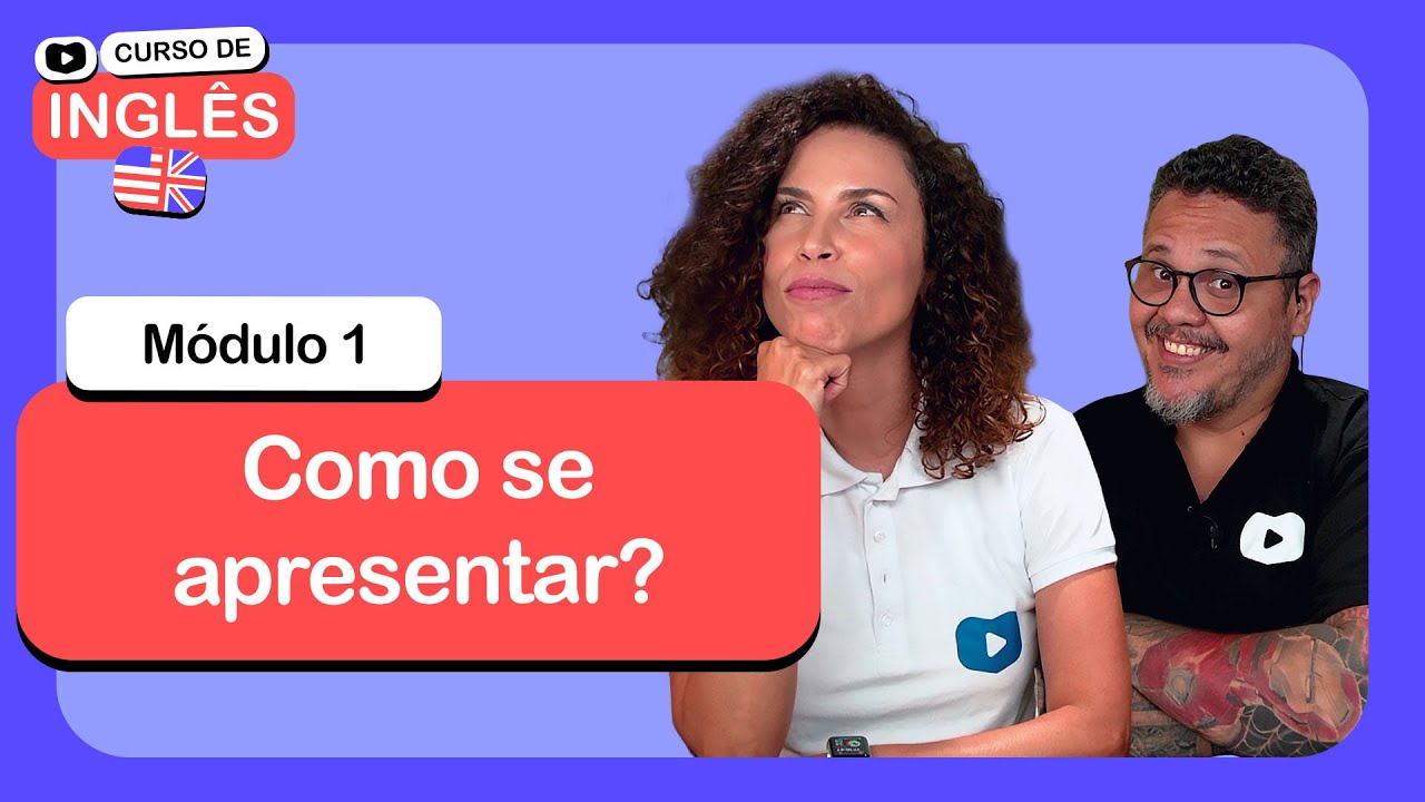 Como se apresentar em Ingl&ecirc;s? - @cursoemvideo de Ingl&ecirc;s: M&oacute;dulo 1