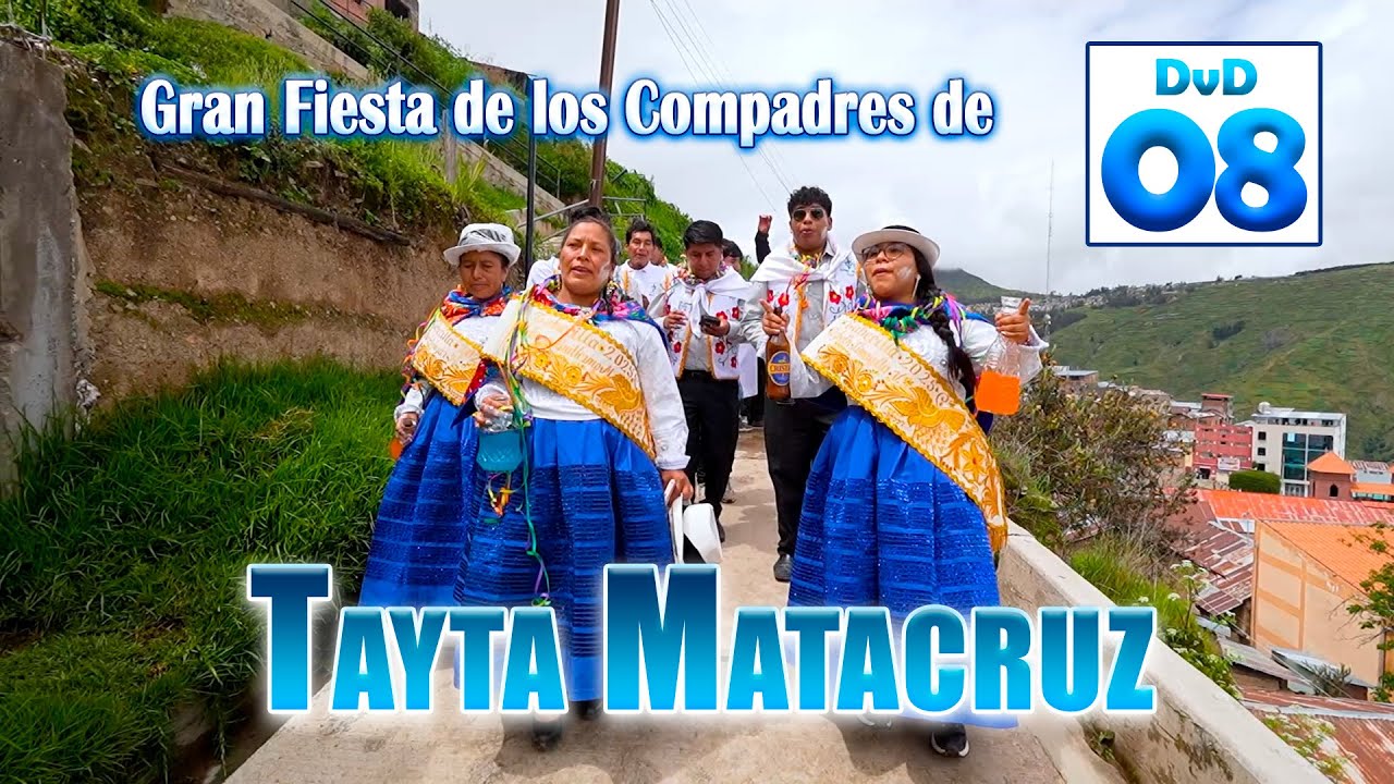 ✅✅CHACAYAN 2025 // Fiesta de los Compadres de Tayta Matacruz // DVD 08