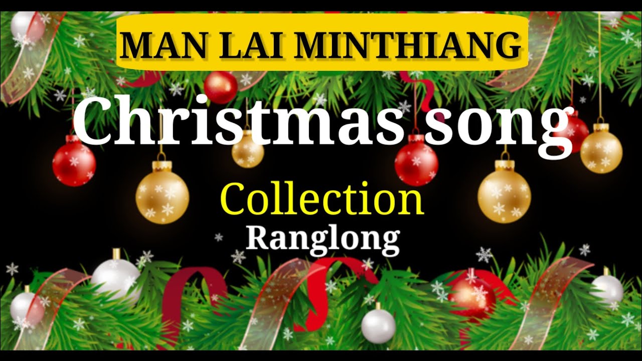 MANLAI MINTHIANG | CHRISTMAS SONG | Ranglong.