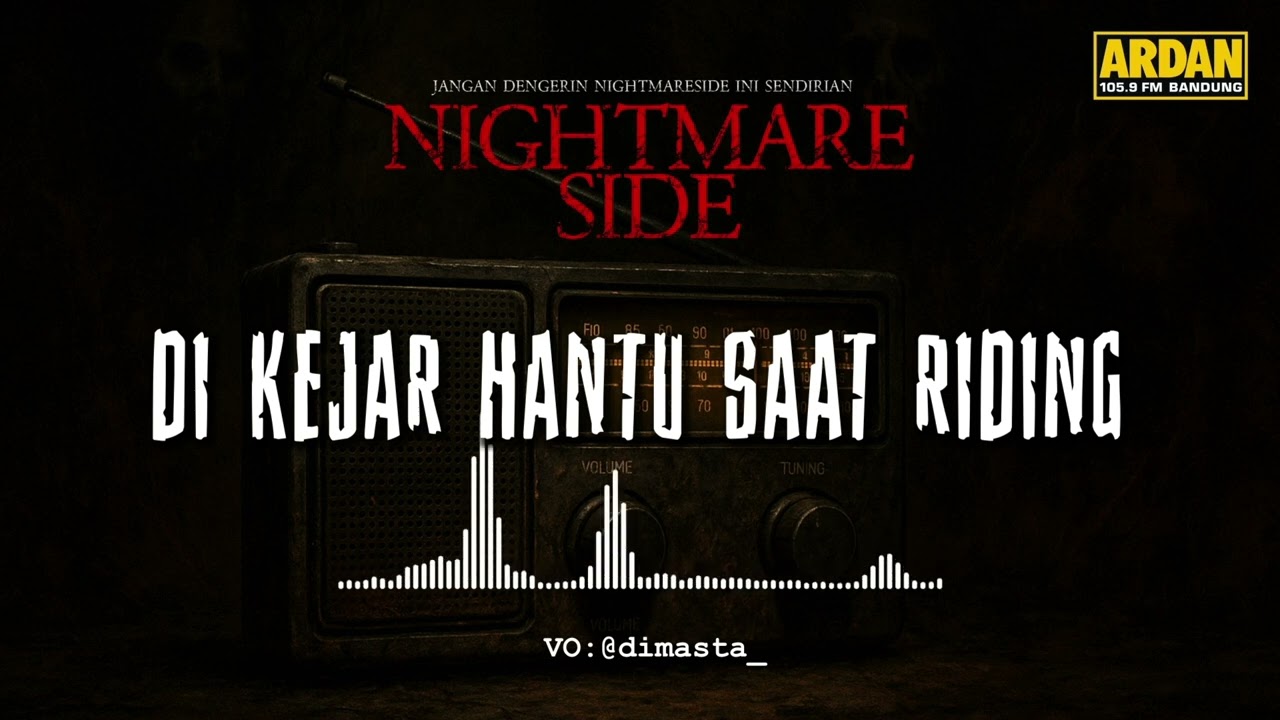 DIKEJAR HANTU SAAT RIDING (NIGHTMARE SIDE OFFICIAL 2026) - ARDAN RADIO