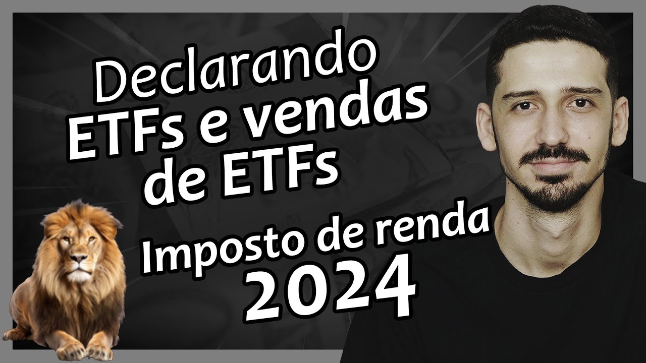 Como DECLARAR as ETFs e VENDAS de ETFs na DECLARAÇÃO do IMPOSTO de RENDA 2024 | FINANPRÁTICA
