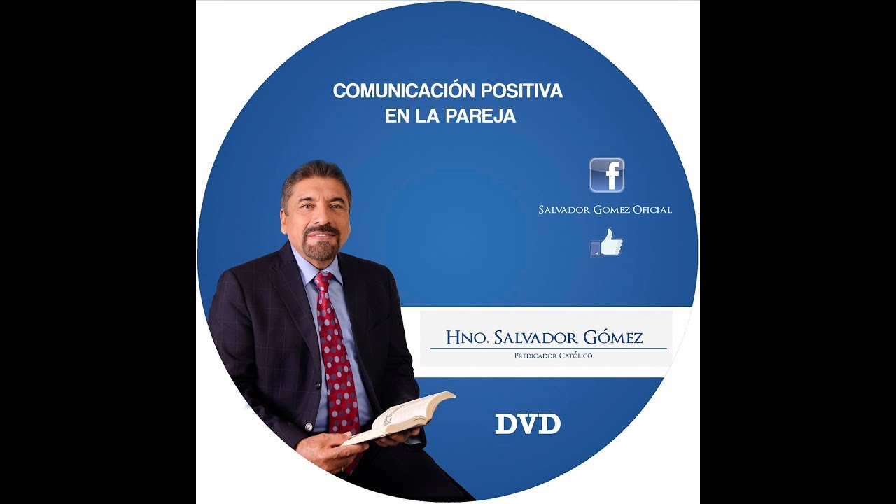Predica Católica 60 | COMUNICACIÓN POSITIVA EN LA PAREJA - SALVADOR GÓMEZ