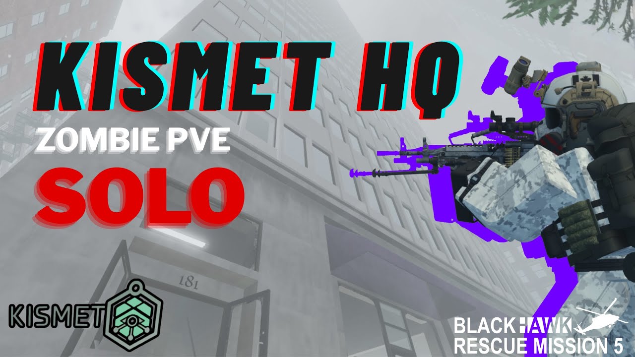 Solo'íng Kismet HQ in Zombie PvE - Operation Cryo | Blackhawk Rescue Mission 5