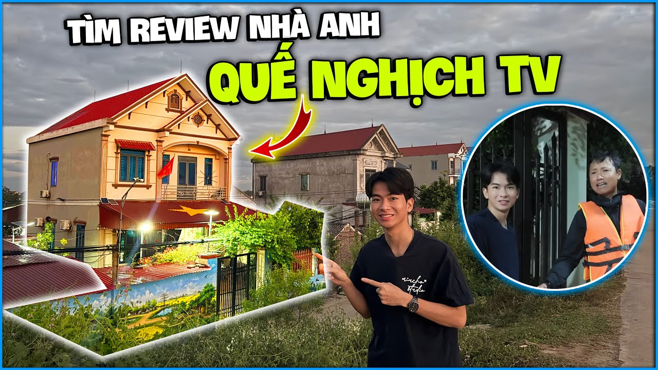 NTN - Thử Thách Tìm Và Review Nhà Anh “ Quế Nghịch TV “ P1 !