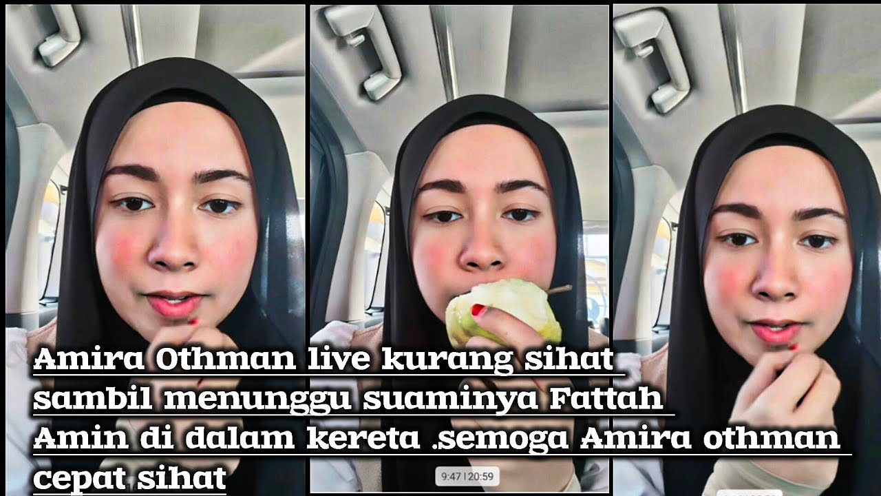 Amira Othman live kurang sihat sambil menunggu Fattah Amin di dalam kereta semoga Amira cepat sihat