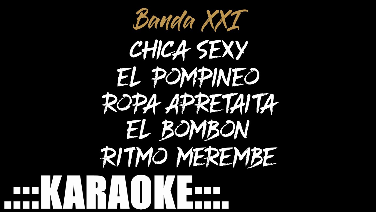 Banda XXI Enganchado FULL #1 ( KARAOKE PREM ♪ ) Con Coros