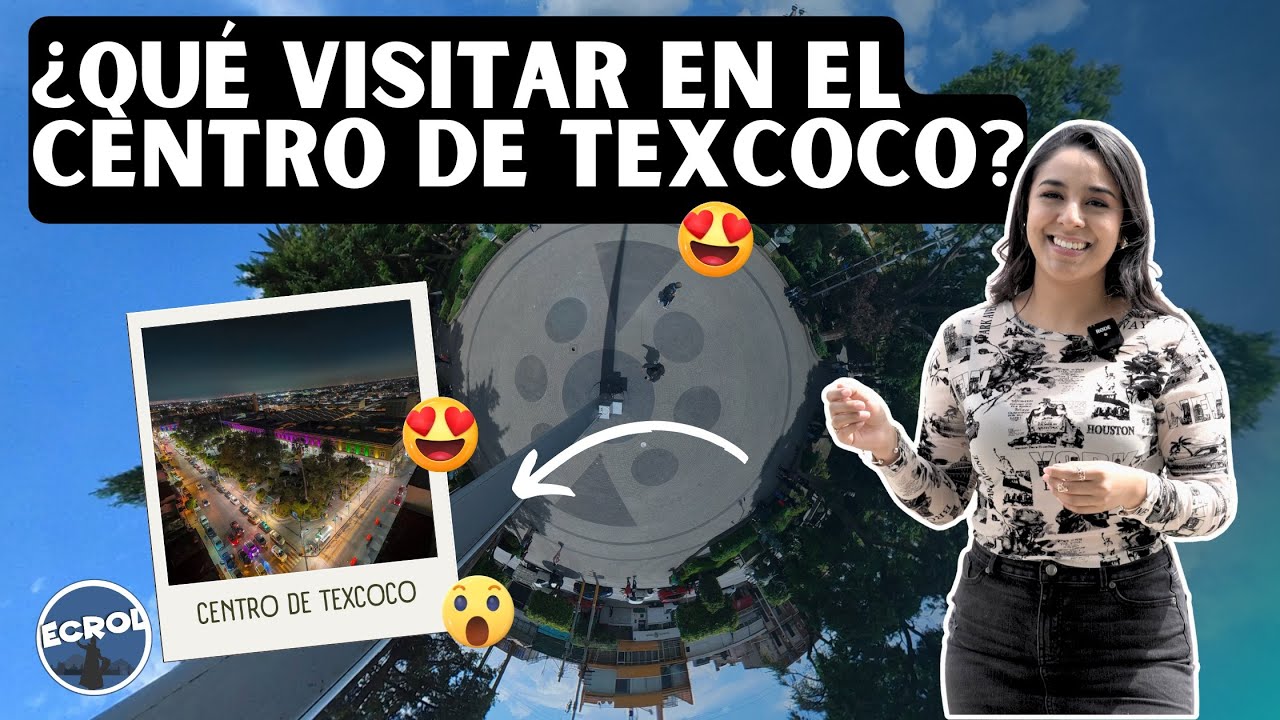 🤩 &iquest;Qu&eacute; visitar en el centro de Texcoco? Lugares imperdibles, historia y rincones secretos