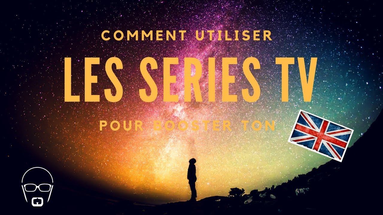 #Mr Boldy: Comment utiliser les séries TV pour booster son anglais ? serie a english