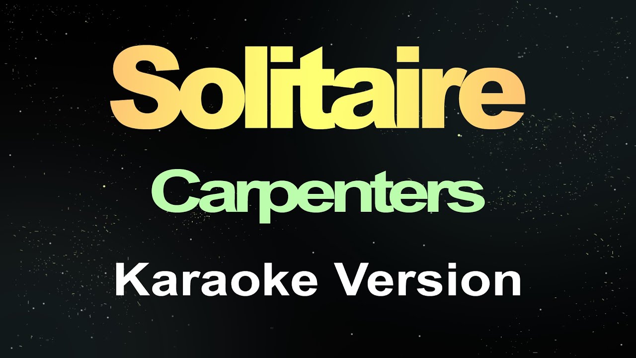 Carpenters - Solitaire&nbsp;(Karaoke)